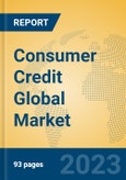 Consumer Credit Global Market Insights 2023, Analysis and Forecast to 2028, by Market Participants, Regions, Technology, Application, Product Type- Product Image