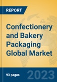 Confectionery and Bakery Packaging Global Market Insights 2023, Analysis and Forecast to 2028, by Manufacturers, Regions, Technology, Application, Product Type- Product Image