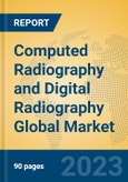Computed Radiography and Digital Radiography Global Market Insights 2023, Analysis and Forecast to 2028, by Manufacturers, Regions, Technology, Application, Product Type- Product Image