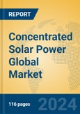 Concentrated Solar Power Global Market Insights 2024, Analysis and Forecast to 2029, by Manufacturers, Regions, Technology, Application, Product Type- Product Image