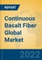 Continuous Basalt Fiber Global Market Insights 2022, Analysis and Forecast to 2027, by Manufacturers, Regions, Technology, Product Type - Product Thumbnail Image