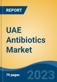 UAE Antibiotics Market, By Region, By Competition Forecast & Opportunities, 2018-2028F- Product Image