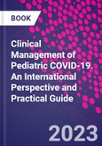 Clinical Management of Pediatric COVID-19. An International Perspective and Practical Guide- Product Image