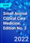 Small Animal Critical Care Medicine. Edition No. 3 - Product Image