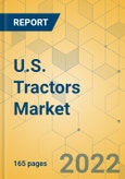 U.S. Tractors Market - Industry Analysis & Forecast 2022-2028- Product Image