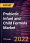 Probiotic Infant and Child Formula Market Forecast to 2028 - COVID-19 Impact and Global Analysis - by Type and Distribution Channel - Product Thumbnail Image