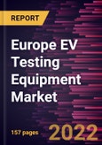 Europe EV Testing Equipment Market Forecast to 2028 - COVID-19 Impact and Regional Analysis - Vehicle Type, Equipment Type, Application, and End Users- Product Image