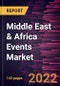 Middle East & Africa Events Market Forecast to 2028 - COVID-19 Impact and Regional Analysis - by Event Type, Revenue Source, Type, Organizer, Application, and Enterprise Size - Product Thumbnail Image
