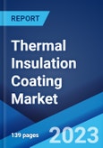 Thermal Insulation Coating Market: Global Industry Trends, Share, Size, Growth, Opportunity and Forecast 2023-2028- Product Image