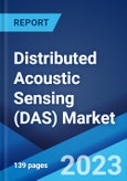 Distributed Acoustic Sensing (DAS) Market: Global Industry Trends, Share, Size, Growth, Opportunity and Forecast 2023-2028- Product Image