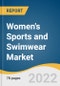 Women's Sports and Swimwear Market Size, Share & Trend Analysis Report by Fiber (Cotton, Polyester, Cellulosic, Nylon), by Distribution Channel (Offline, Online), by Region, and Segment Forecasts, 2022-2028 - Product Thumbnail Image