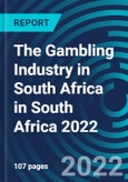 The Gambling Industry in South Africa in South Africa 2022- Product Image