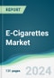 E-Cigarettes Market - Forecasts from 2024 to 2029 - Product Image