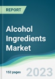 Alcohol Ingredients Market - Forecasts from 2023 to 2028- Product Image
