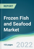 Frozen Fish and Seafood Market - Forecasts from 2022 to 2027- Product Image