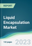 Liquid Encapsulation Market - Forecasts from 2023 to 2028- Product Image