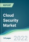 Cloud Security Market - Forecasts from 2022 to 2027 - Product Thumbnail Image