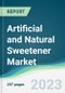 Artificial and Natural Sweetener Market Forecasts from 2023 to 2028 - Product Thumbnail Image