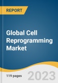 Global Cell Reprogramming Market Size, Share & Trends Analysis Report by Technology (Episomal Reprogramming, mRNA Reprogramming), Application (Therapeutic, Research), End-use, Region, and Segment Forecasts, 2024-2030- Product Image