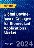 Global Bovine-based Collagen for Biomedical Applications Market (2023-2028) Competitive Analysis, Impact of Covid-19, Ansoff Analysis- Product Image