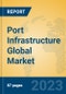 Port Infrastructure Global Market Insights 2023, Analysis and Forecast to 2028, by Market Participants, Regions, Technology, Application, Product Type - Product Thumbnail Image