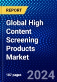 Global High Content Screening Products Market (2023-2028) Competitive Analysis, Impact of Covid-19, Ansoff Analysis- Product Image