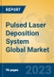 Pulsed Laser Deposition System Global Market Insights 2023, Analysis and Forecast to 2028, by Manufacturers, Regions, Technology, Application, Product Type - Product Image