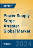 Power Supply Surge Arrester Global Market Insights 2024, Analysis and Forecast to 2029, by Manufacturers, Regions, Technology, Application- Product Image