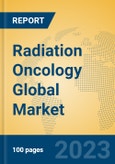 Radiation Oncology Global Market Insights 2023, Analysis and Forecast to 2028, by Manufacturers, Regions, Technology, Product Type- Product Image