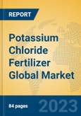 Potassium Chloride Fertilizer Global Market Insights 2023, Analysis and Forecast to 2028, by Manufacturers, Regions, Technology, Application, Product Type- Product Image