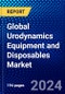 Global Urodynamics Equipment and Disposables Market (2023-2028) Competitive Analysis, Impact of Covid-19, Ansoff Analysis - Product Image