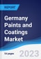 Germany Paints and Coatings Market Summary, Competitive Analysis and Forecast to 2027 - Product Image