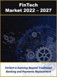Global FinTech Marketplace: Technologies, Applications, and Services 2022 - 2027- Product Image