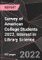 Survey of American College Students 2022, Interest in Library Science - Product Thumbnail Image