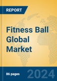 Fitness Ball Global Market Insights 2024, Analysis and Forecast to 2029, by Manufacturers, Regions, Technology, Application- Product Image