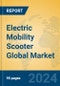 Electric Mobility Scooter Global Market Insights 2024, Analysis and Forecast to 2029, by Manufacturers, Regions, Technology, Application - Product Image
