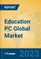 Education PC Global Market Insights 2023, Analysis and Forecast to 2028, by Manufacturers, Regions, Technology, Application, Product Type - Product Image