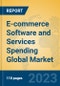 E-commerce Software and Services Spending Global Market Insights 2023, Analysis and Forecast to 2028, by Market Participants, Regions, Technology, Application, Product Type - Product Image