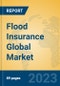 Flood Insurance Global Market Insights 2023, Analysis and Forecast to 2028, by Market Participants, Regions, Technology, Application, Product Type - Product Image