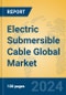 Electric Submersible Cable Global Market Insights 2024, Analysis and Forecast to 2029, by Manufacturers, Regions, Technology, Application - Product Image