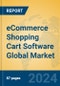 eCommerce Shopping Cart Software Global Market Insights 2024, Analysis and Forecast to 2029, by Market Participants, Regions, Technology, Application - Product Image