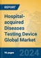 Hospital-acquired Diseases Testing Device Global Market Insights 2024, Analysis and Forecast to 2029, by Manufacturers, Regions, Technology - Product Thumbnail Image