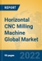 Horizontal CNC Milling Machine Global Market Insights 2022, Analysis and Forecast to 2027, by Manufacturers, Regions, Technology, Application, Product Type - Product Thumbnail Image