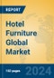 Hotel Furniture Global Market Insights 2024, Analysis and Forecast to 2029, by Manufacturers, Regions, Technology, Application, Product Type - Product Thumbnail Image