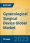 Gynecological Surgical Device Global Market Insights 2023, Analysis and Forecast to 2028, by Manufacturers, Regions, Technology, Application, Product Type - Product Thumbnail Image