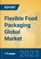 Flexible Food Packaging Global Market Insights 2023, Analysis and Forecast to 2028, by Manufacturers, Regions, Technology, Product Type - Product Image
