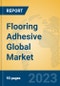 Flooring Adhesive Global Market Insights 2023, Analysis and Forecast to 2028, by Manufacturers, Regions, Technology, Application, Product Type - Product Image