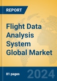 Flight Data Analysis System Global Market Insights 2024, Analysis and Forecast to 2029, by Market Participants, Regions, Technology, Application- Product Image