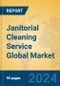 Janitorial Cleaning Service Global Market Insights 2024, Analysis and Forecast to 2029, by Market Participants, Regions, Technology, Application, Product Type - Product Image
