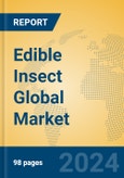Edible Insect Global Market Insights 2024, Analysis and Forecast to 2029, by Manufacturers, Regions, Technology, Application- Product Image